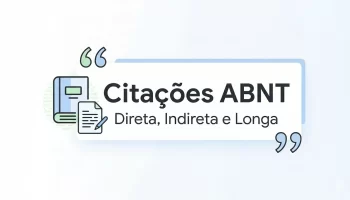 Citações ABNT: Como Fazer Direta, Indireta e Longa