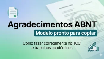 Agradecimentos ABNT: modelo pronto, exemplos e como fazer