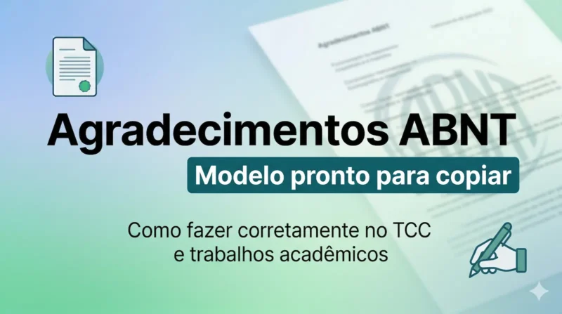 Agradecimentos ABNT: modelo pronto, exemplos e como fazer