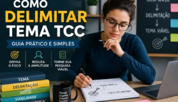 Como delimitar tema TCC: guia prático para deixar sua pesquisa mais clara e viável
