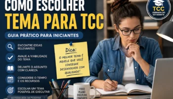 Como escolher tema para TCC: guia prático para encontrar um assunto viável e relevante