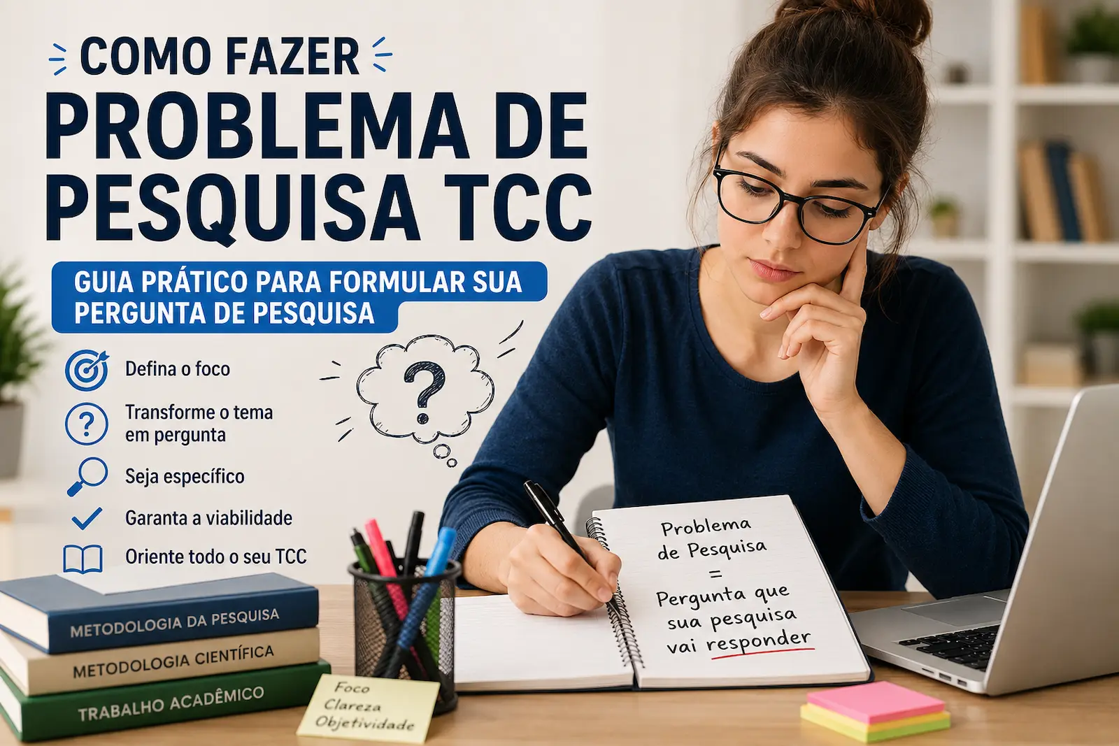 Estudante criando problema de pesquisa para TCC em ambiente acadêmico organizado