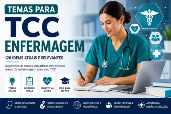 Temas para TCC Enfermagem: 150 ideias atuais, exemplos e tendências para sua pesquisa