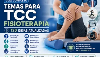 Temas para TCC Fisioterapia: 120 Sugestões de Ideias Atuais