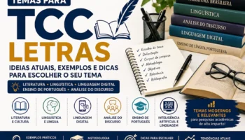 Temas para TCC Letras: 120 ideias atuais e exemplos para escolher seu tema