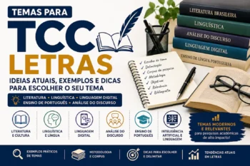 Temas para TCC Letras: 120 ideias atuais e exemplos para escolher seu tema