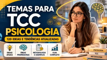 Temas para TCC Psicologia: 120 Sugestões de Ideias Atuais