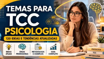 Temas para TCC Psicologia: 120 Sugestões de Ideias Atuais