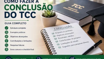 Como Fazer a Conclusão do TCC: Guia Completo com Exemplos