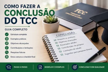 Como Fazer a Conclusão do TCC: Guia Completo com Exemplos