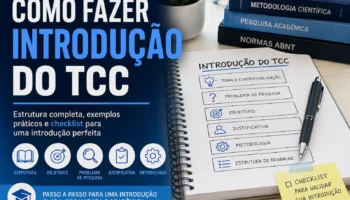 Como Fazer Introdução do TCC: Guia Completo com Estrutura, Exemplos e Checklist