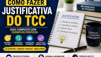 Como fazer justificativa do TCC: passo a passo com exemplos práticos