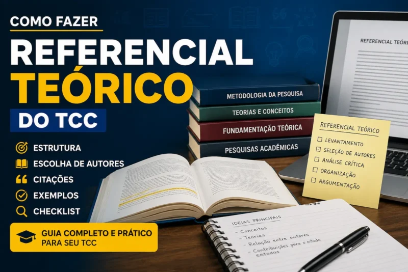 Como Fazer Referencial Teórico do TCC: Guia Completo com Estrutura, Exemplos e Checklist