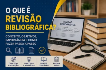 O que é Revisão Bibliográfica: conceito, objetivo e como fazer