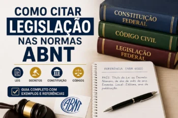 Como Citar Legislação nas Normas ABNT: Guia Completo com Exemplos