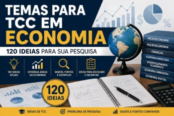 Temas para TCC em Economia: 120 Ideias para sua Pesquisa