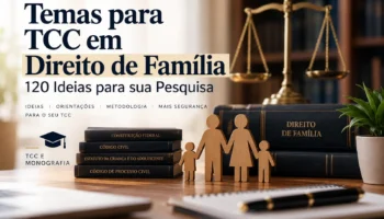 Temas para TCC em Direito de Família: 120 Ideias para sua Pesquisa
