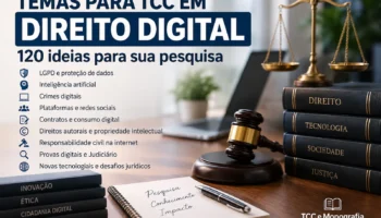 Temas para TCC em Direito Digital: 120 Ideias para sua Pesquisa