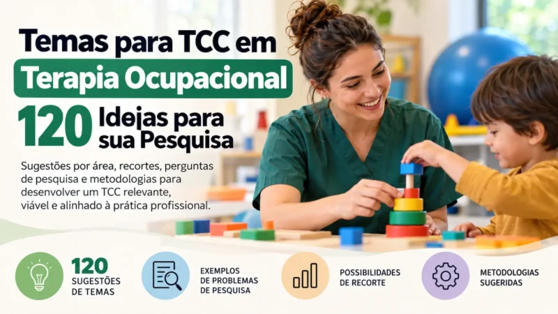 Temas para TCC em Terapia Ocupacional: 120 Ideias